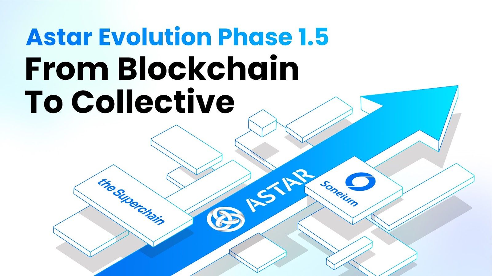 Astar Evolution Phase 1.5: ブロックチェーンからコレクティブへ