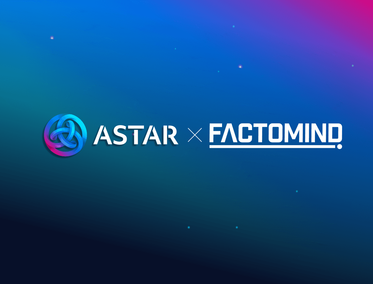 Astar Foundation and Factomind join forces to drive Web3 Adoption in the Korean Market