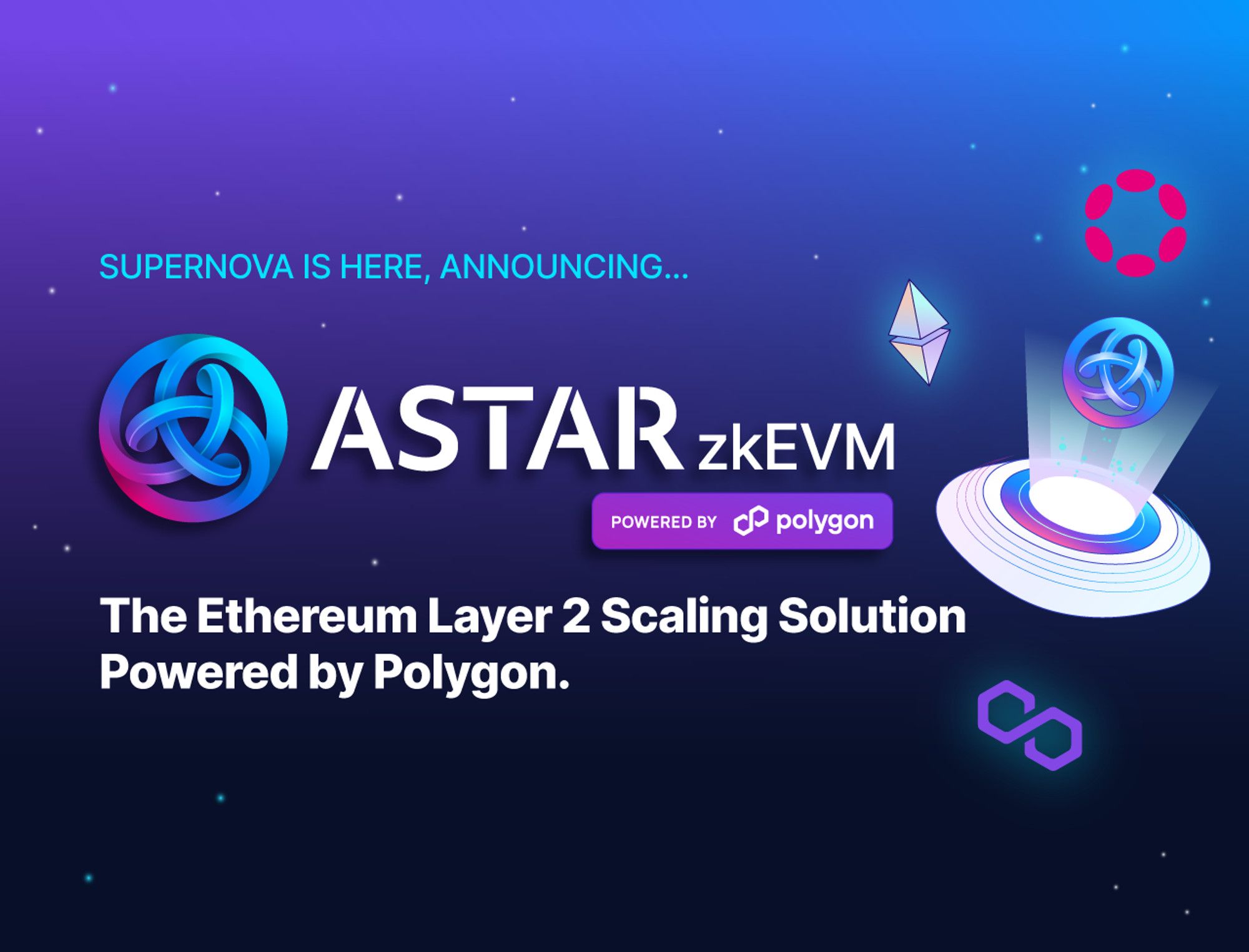 Astar zkEVM: Supernova is Here!