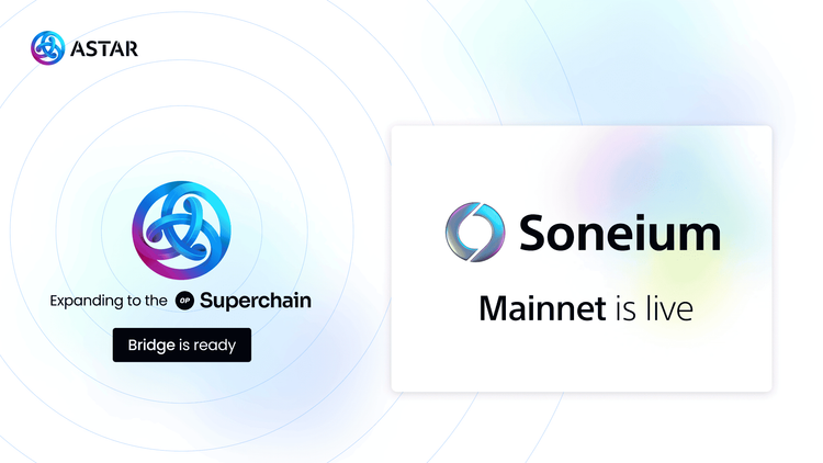 Astar Expands to Ethereum by Settling on Soneium Mainnet, a Layer 2 Solution by Sony Block Solution Labs