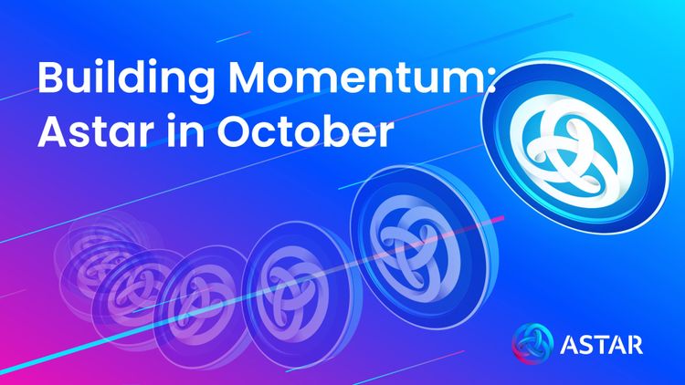 How Astar Accelerated in October