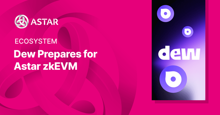 Astar Network joins forces with a leading Polygon NFT aggregator Dew
